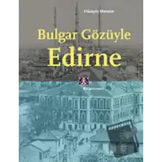 Bulgar Gözüyle Edirne