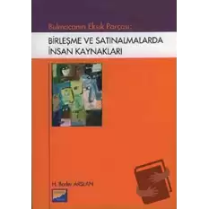 Bulmacanın Eksik Parçası: Birleşme ve Satınalmalarda İnsan Kaynakları