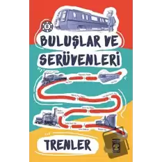 Buluşlar ve Serüvenleri - Trenler