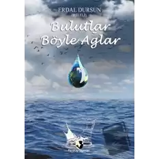 Bulutlar Böyle Ağlar