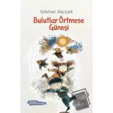 Bulutlar Örtmese Güneşi