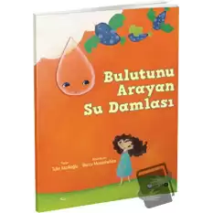 Bulutunu Arayan Su Damlası