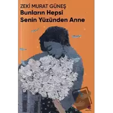 Bunların Hepsi Senin Yüzünden Anne