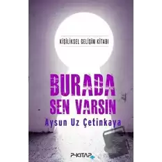 Burada Sen Varsın