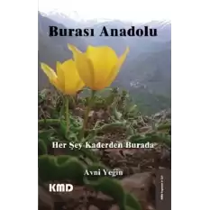 Burası Anadolu Her Şey Kaderden Burada