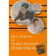 Büro Yönetimi ve Yönetici Asistanlığında Örnek Olay Analizi