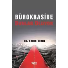 Bürokraside Bunlar Oluyor