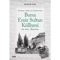 Bursa Emir Sultan Külliyesi 15. - 17. Yüzyıllar