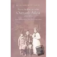 Bursa Sicillerine Göre Osmanlı Ailesi (1839-1876)