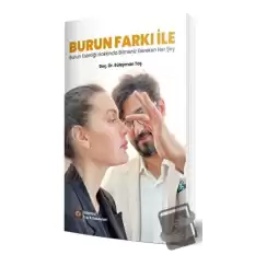 Burun Farkı İle Burun Estetiği Hakkında Bilmeniz Gereken Her Şey