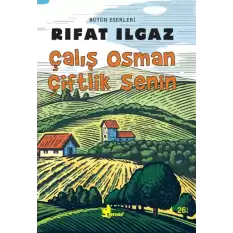 Bütün Eserleri - Çalış Osman Çiftlik Senin