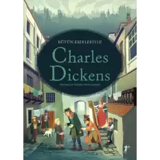 Bütün Eserleriyle Charles Dickens (Ciltli)