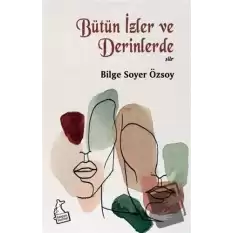 Bütün İzler ve Derinlerde