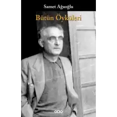 Bütün Öyküleri Samet Ağaoğlu