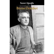 Bütün Öyküleri Samet Ağaoğlu