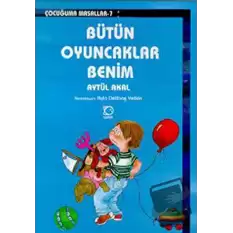 Bütün Oyuncaklar Benim