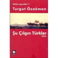 Bütün Oyunları 1 Şu Çılgın Türkler