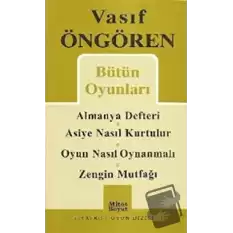 Bütün Oyunları: Almanya Defteri (Göç) / Asiye Nasıl Kurtulur? / Oyun Nasıl Oynanmalı? / Zengin Mutfağı