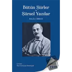 Bütün Şiirler ve Şiirsel Yazılar