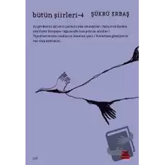 Bütün Şiirleri 4