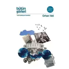 Bütün Şiirleri - Orhan Veli