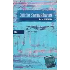 Bütün Sustuklarım