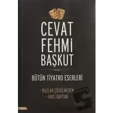 Bütün Tiyatro Eserleri: Buzlar Çözülmeden / Hacı Kaptan