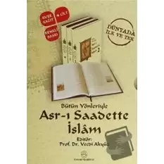 Bütün Yönleriyle Asr-ı Saadette İslam (4 Kitap Takım) (Ciltli)