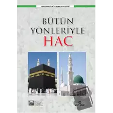 Bütün Yönleriyle Hac