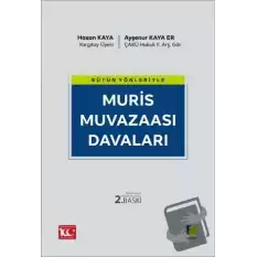 Bütün Yönleriyle Muris Muvazaası Davaları