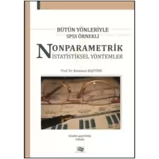 Bütün Yönleriyle SPSS Örnekli Nonparametrik İstatistiksel Yöntemler