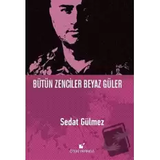 Bütün Zenciler Beyaz Güler (Ciltli)