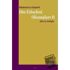 Bütüncül ve Eleştirel Din Felsefesi Okumaları -2