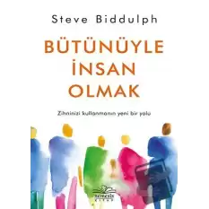 Bütünüyle İnsan Olmak