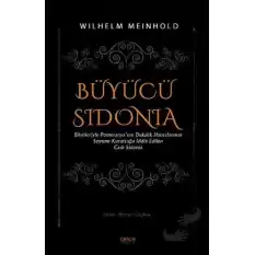 Büyücü Sidonia - Büyüleriyle Pomeranyanın Dukalık Hanedanının Soyunu Kuruttuğu İddia Edilen Cadı Sidonia