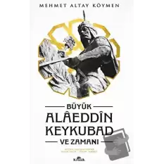 Büyük Alaeddin Keykubad ve Zamanı (Ciltli)