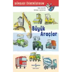 Büyük Araçlar  Dünyayı Öğreniyorum