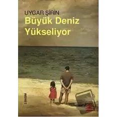 Büyük Deniz Yükseliyor