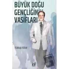 Büyük Doğu Gençliğinin Vasıfları