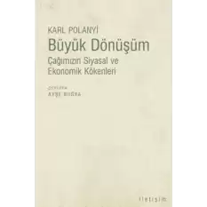 Büyük Dönüşüm: Çağımızın Siyasal ve Ekonomik Kökenleri