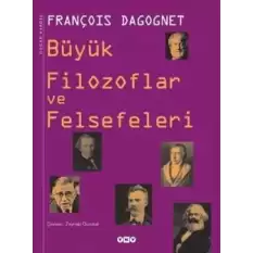 Büyük Filozoflar ve Felsefeleri