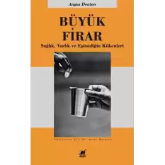 Büyük Firar Sağlık, Varlık ve Eşitsizliğin Kökenleri