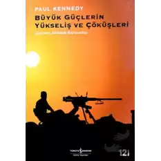 Büyük Güçlerin Yükseliş ve Çöküşleri