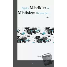 Büyük Mistikler ve Mistisizm Kuramcıları -2-