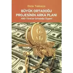 Büyük Ortadoğu Projesinin Arka Planı