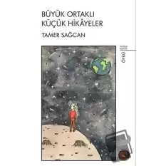 Büyük Ortaklı Küçük Hikayeler