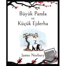 Büyük Panda ve Küçük Ejderha (Ciltli)