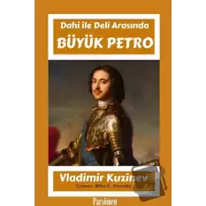 Büyük Petro - Deli Dahi Arasında