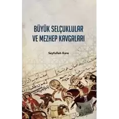 Büyük Selçuklular ve Mezhep Kavgaları