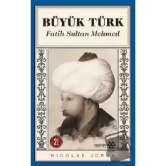 Büyük Türk - Fatih Sultan Mehmed